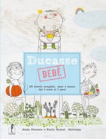Ducasse bebé, Alain Ducasse, Paule Neyrat